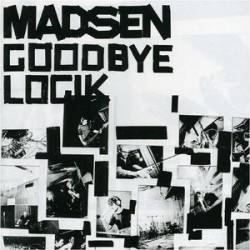 Madsen : Goodbye Logik